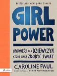 GIRL POWER Opowieści dla dziewczyn które chcą zdobyć świat - Outlet - Caroline Paul
