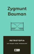 Retrotopia - Zygmunt Bauman