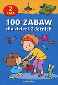 100 zabaw dla dzieci 2-letnich - Anna Jackowska