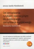 Od zarządzania ryzykiem operacyjnym do publicznego zarządzania kryzysowego - Outlet - Janusz Zawiła-Niedźwiecki