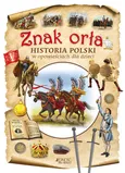Znak orła Historia Polski w opowieściach dla dzieci - Aleksander Panek