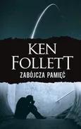Zabójcza pamięć - Ken Follett