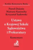 Ustawa o Krajowej Szkole Sądownictwa i Prokuratury Komentarz - Outlet - Paweł Dzienis