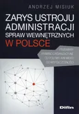 Zarys ustroju administracji spraw wewnętrznych w Polsce - Andrzej Misiuk