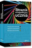 Słownik ortograficzny ucznia - Outlet - Urszula Czernichowska