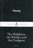The Dolphins, the Whales and the Gudgeon - Aesop