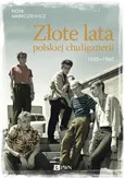 Złote lata polskiej chuliganerii. 1950-1960 - Outlet - Piotr Ambroziewicz