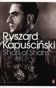 Shah of Shahs - Ryszard Kapuściński