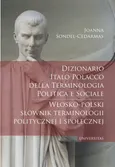Dizionario italo-polacco della terminologia politica e sociale. Włosko-polski słownik terminologii p - Joanna Sondel-Cedarmas