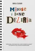 Miłość i inne deliria - Mika Dunin