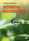 Inżynieria biochemiczna - Stanisław Ledakowicz