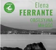 Obsesyjna miłość - Elena Ferrante
