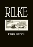 Rilke - Rilke Rainer Maria