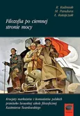 Filozofia po ciemnej stronie mocy Część 1 1945-1951 - Radosław Kuliniak