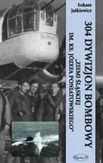 304 Dywizjon Bombowy „Ziemi Śląskiej im. Ks. Józefa Poniatowskiego” - Łukasz Jaśkiewicz