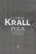Pola i inne rzeczy teatralne - Outlet - Hanna Krall
