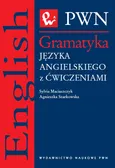 Gramatyka języka angielskiego z ćwiczeniami - Sylvia Maciaszczyk