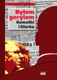 Byłem gorylem Gomułki i Gierka - Outlet - Stanisław Sątowicz