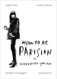 How To Be Parisian - Anne Berest