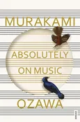 Absolutely on Music - Outlet - Haruki Murakami
