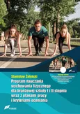 Program nauczania wychowania fizycznego dla branżowej szkoły I i II stopnia wraz z planami pracy i kryteriami oceniania - Stanisław Żołyński