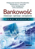 Bankowość Instytucje operacje zarządzanie - Outlet - Małgorzata Iwanicz-Drozdowska