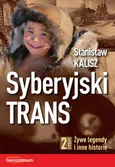 Syberyjski Trans Część 2 - Stanisław Kalisz