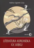 Literatura koreańska XX wieku - Halina Ogarek-Czoj