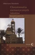Chrestomatia monastycznych tekstów koptyjskich - Albertyna Dembska