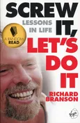 Screw It Let's Do It Lessons In Life - Richard Branson
