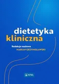 Dietetyka kliniczna - Marian Grzymisławski