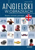 Angielski w obrazkach Słownik, rozmówki, gramatyka - Marcin Frankiewicz