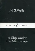 A Slip under the Microscope - H.G. Wells