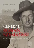Generał Roman Szymański - Jerzy Kirszak