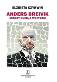 Anders Breivik - Outlet - Elżbieta Czykwin