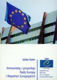 Immunitety i przywileje Rady Europy i Wspólnot Europejskich - Julian Sutor