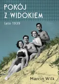 Pokój z widokiem Lato 1939 - Outlet - Marcin Wilk