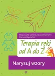 Terapia ręki od A do Z Narysuj wzory - Dariusz Wyszyński
