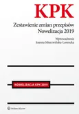 Kodeks postępowania karnego Zestawienie zmian przepisów Nowelizacja 2019 - Joanna Mierzwińska-Lorencka