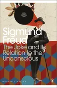 The Joke and Its Relation to the Unconscious - Sigmund Freud