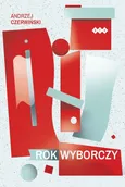 Rok wyborczy - Andrzej Czerwiński