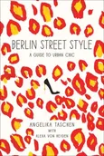 Berlin Street Style - Angelika Taschen