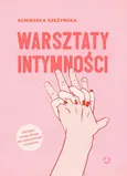 Warsztaty intymności - Outlet - Agnieszka Szeżyńska
