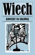 Koncert na sikawkę - Wiech Stefan Wiechecki