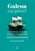 Galeon czy galion? - Krzysztof Siemieński