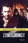Zamachowcy - Krzysztof Jóźwik