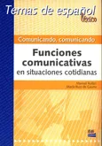 Comunicando, comunicando. Funciones comunicativas en situaciones cotidianas - de Gauna María Ruiz