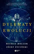 Dylematy ewolucji - Michał Heller