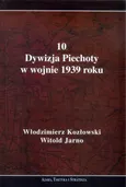 10 Dywizja Piechoty w wojnie 1939 roku - Outlet - Witold Jarno