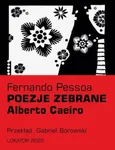 Poezje zebrane Alberto Caeiro - Fernando Pessoa